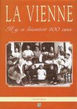 Couverture du livre La+Vienne%2C+il+y+a+bient%F4t+100+ans